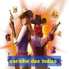 carinho das indias